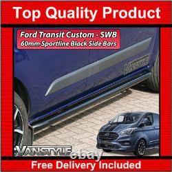 Ford Transit Custom Black Sportline Side Bars Swb 2018+ Sport Tourneo Not Chrome