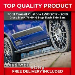 Ford Transit Custom Lwb 12-18 Gloss Black 76mm Side Step Bars 4 Steps Slash Cut