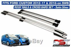 Ford Transit Custom Roof Rails & Cross Bars Rack Set SWB Satin Silver DST 2012