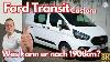 Ford Transit Custom What Can It Do After 193 000 Km