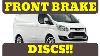 Transit Custom How To Replace Front Brake Discs And Pads Replacement Due To Brake Judder 2012 On